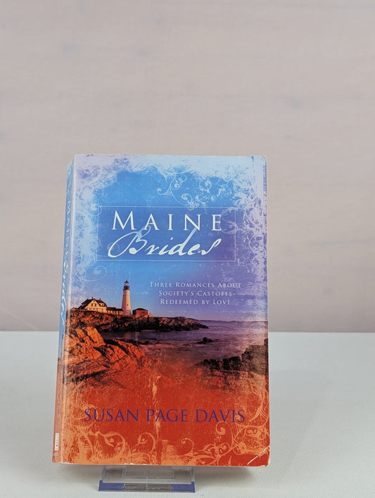 Maine Brides: The Prisoner's Wife/The Castaway's Bride/The Lumberjack's Lady (Inspirational Romance Collection) by Susan Page Davis