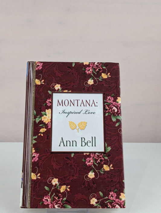 Montana: Inspired Love by Ann Bell