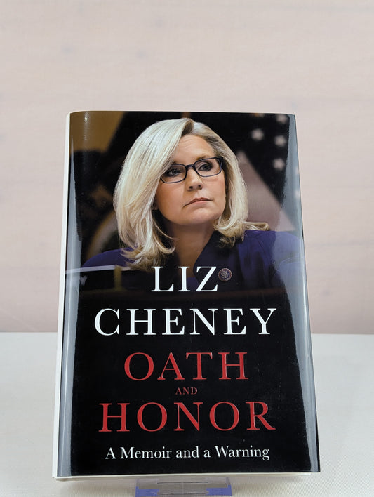 Oath and Honor: A Memoir and a Warning by Liz Cheney
