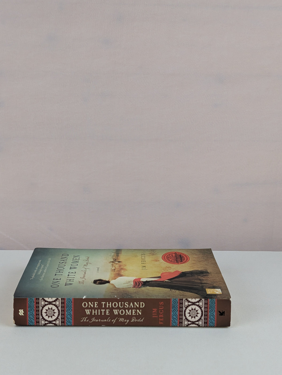 One Thousand White Women: The Journals of May Dodd (One Thousand White Women Series, 1) by Jim Fergus