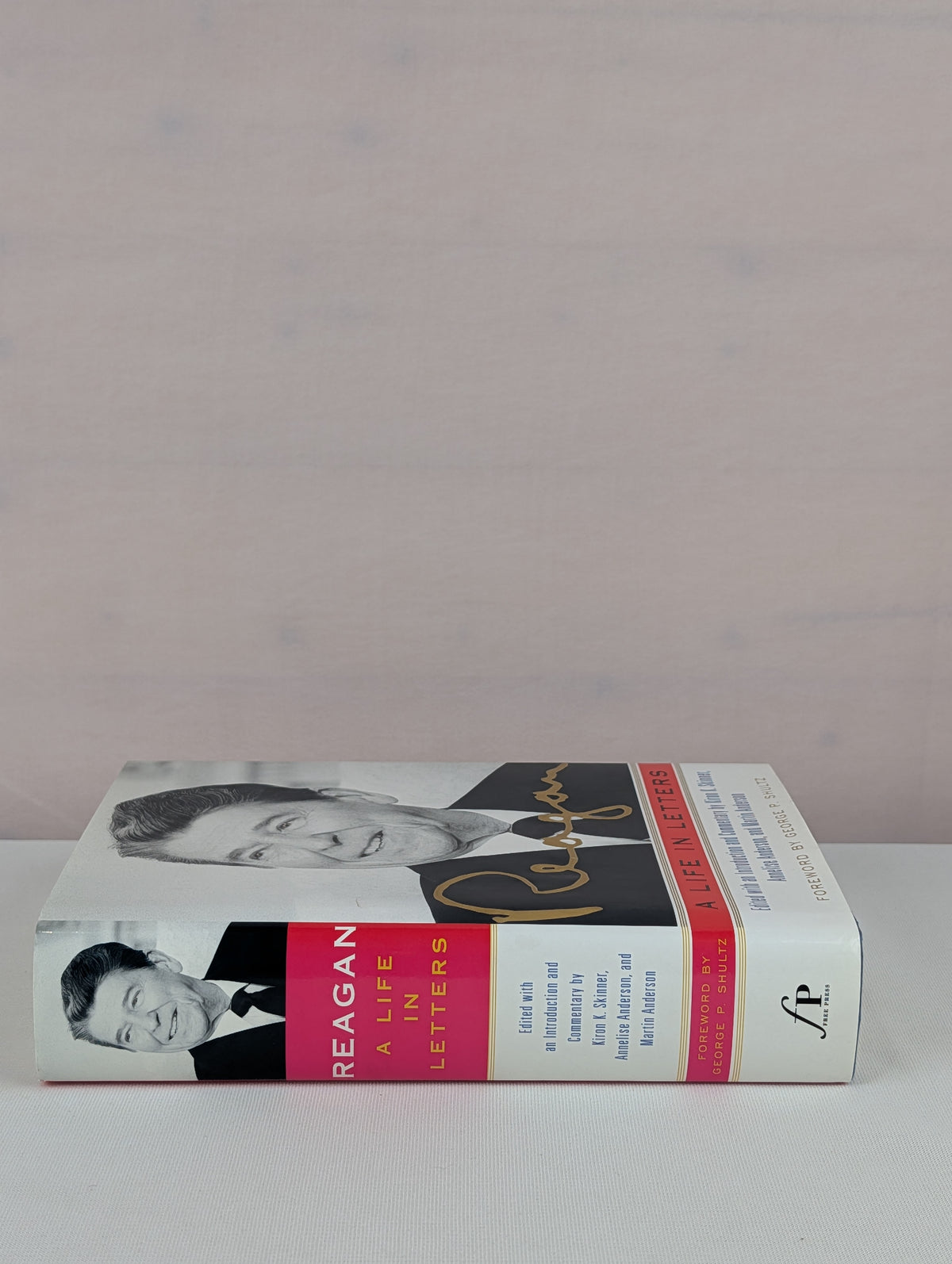 Reagan: A Life In Letters by Ronald Reagan, Kiron K. Skinner, Annelise Anderson, Martin Anderson, George P. Shultz