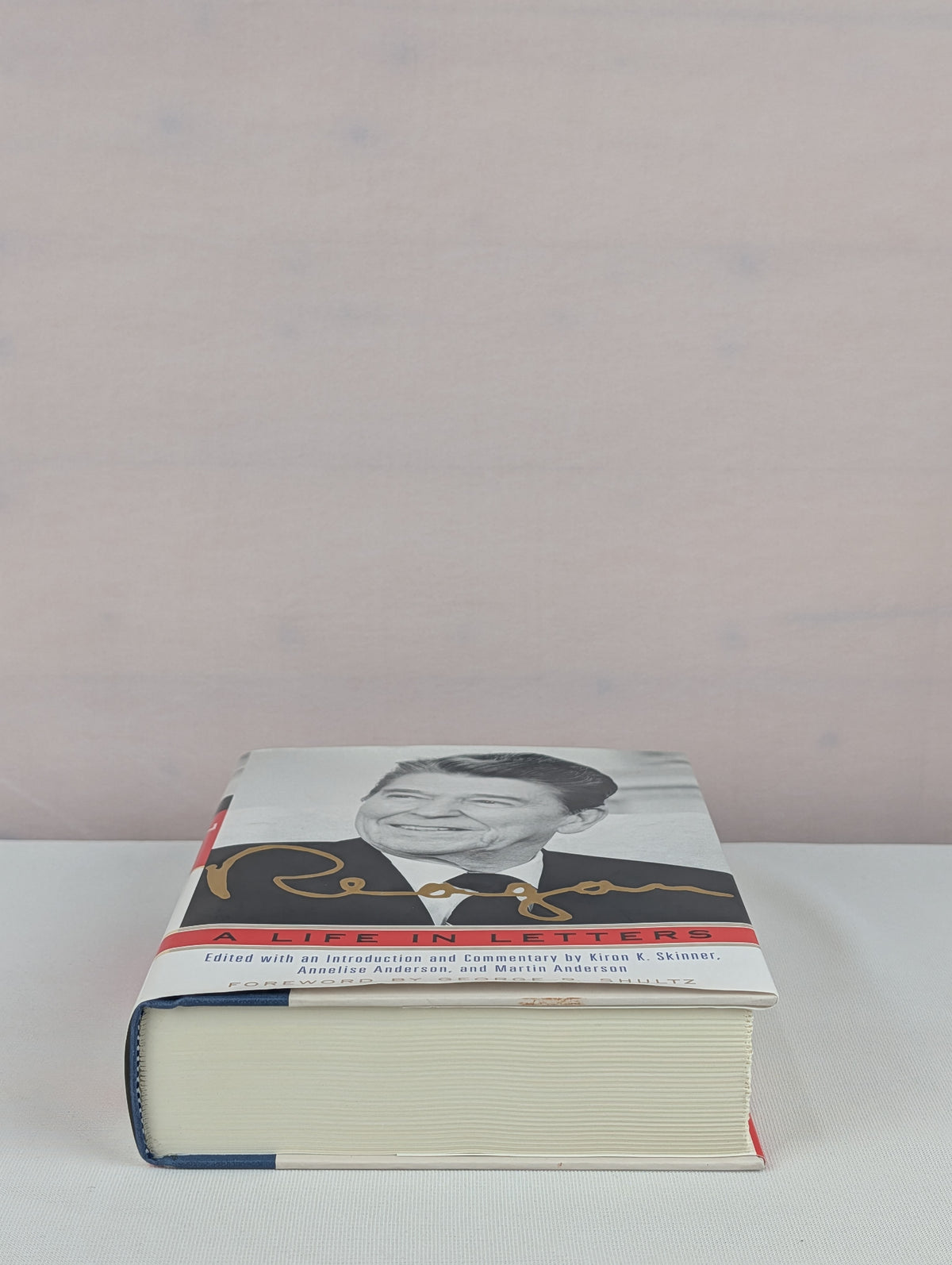 Reagan: A Life In Letters by Ronald Reagan, Kiron K. Skinner, Annelise Anderson, Martin Anderson, George P. Shultz