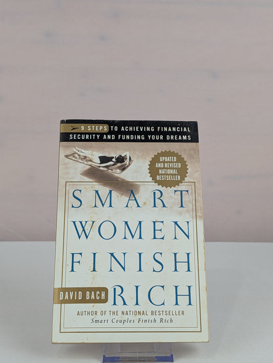 Smart Women Finish Rich: 9 Steps to Achieving Financial Security and Funding Your Dreams by David Bach