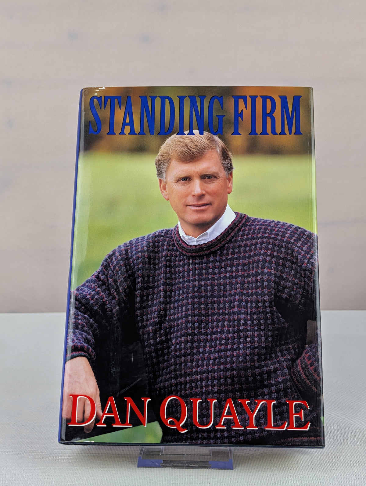 Standing Firm: Dan Quayle by Dan Quayle