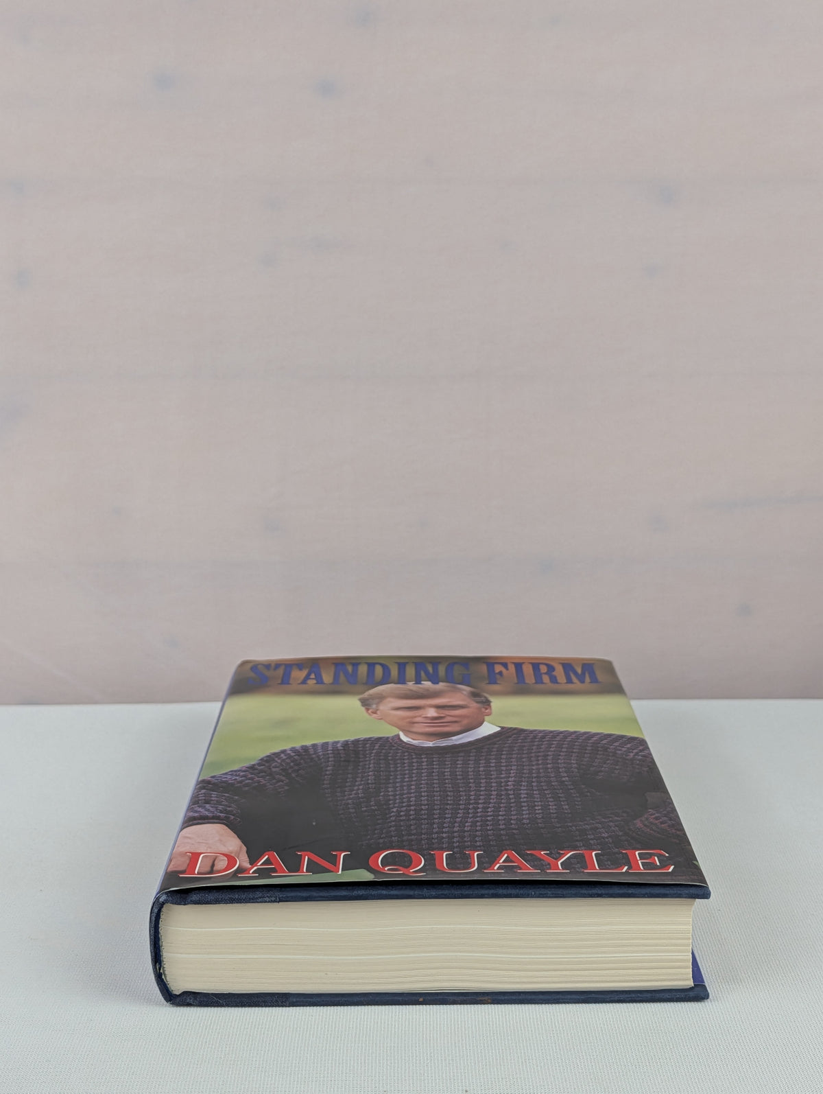 Standing Firm: Dan Quayle by Dan Quayle