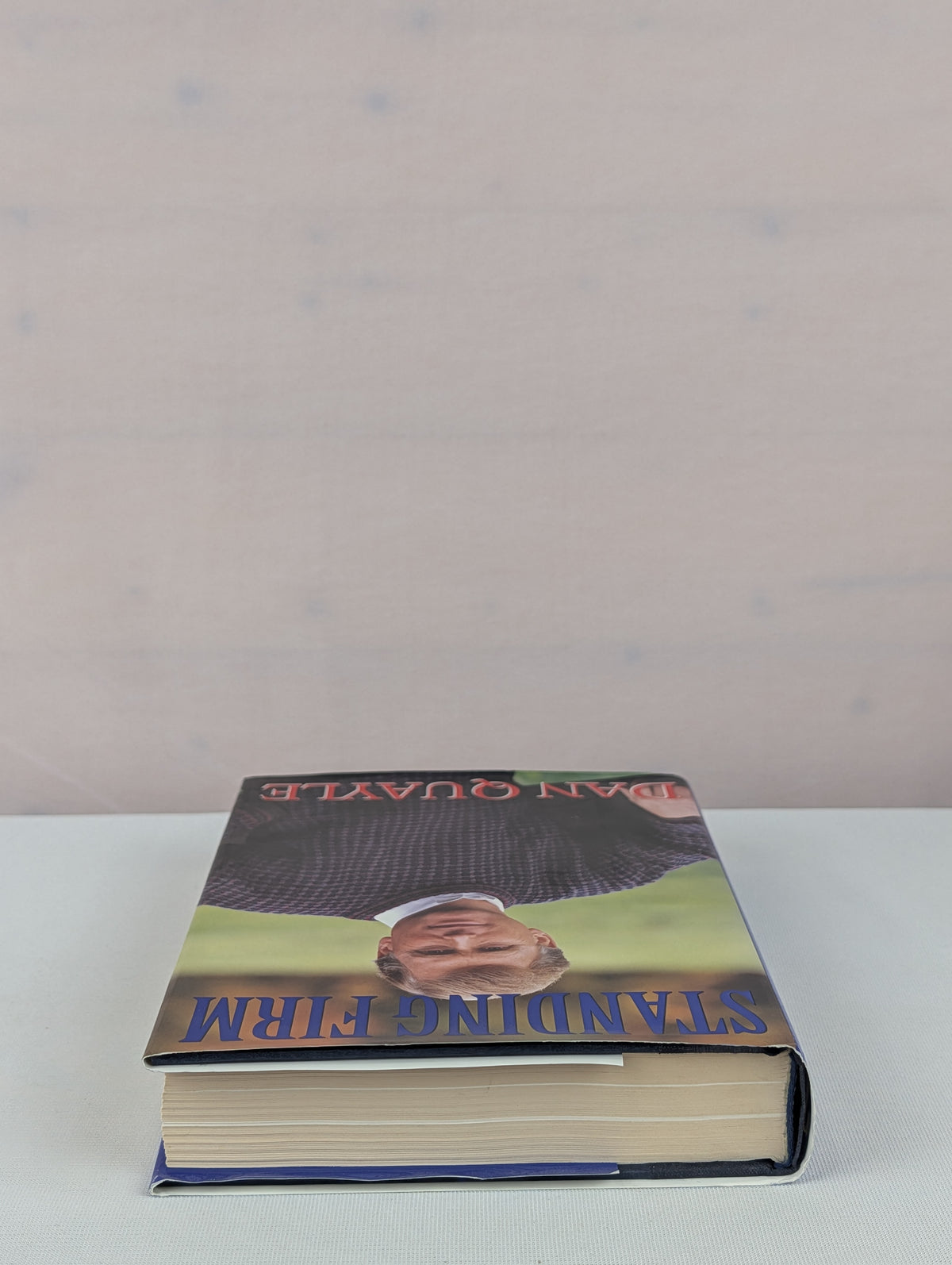 Standing Firm: Dan Quayle by Dan Quayle