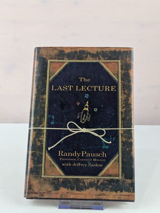 The Last Lecture by Randy Pausch, Jeffrey Zaslow