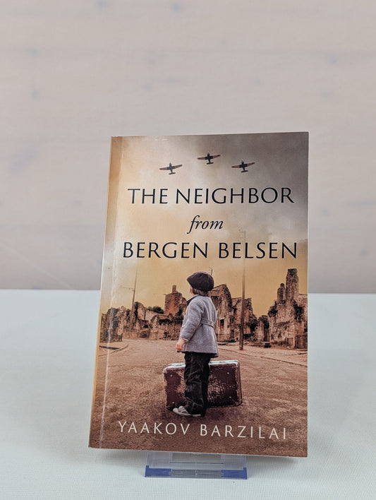 The Neighbor from Bergen Belsen by Yaakov Barzilai
