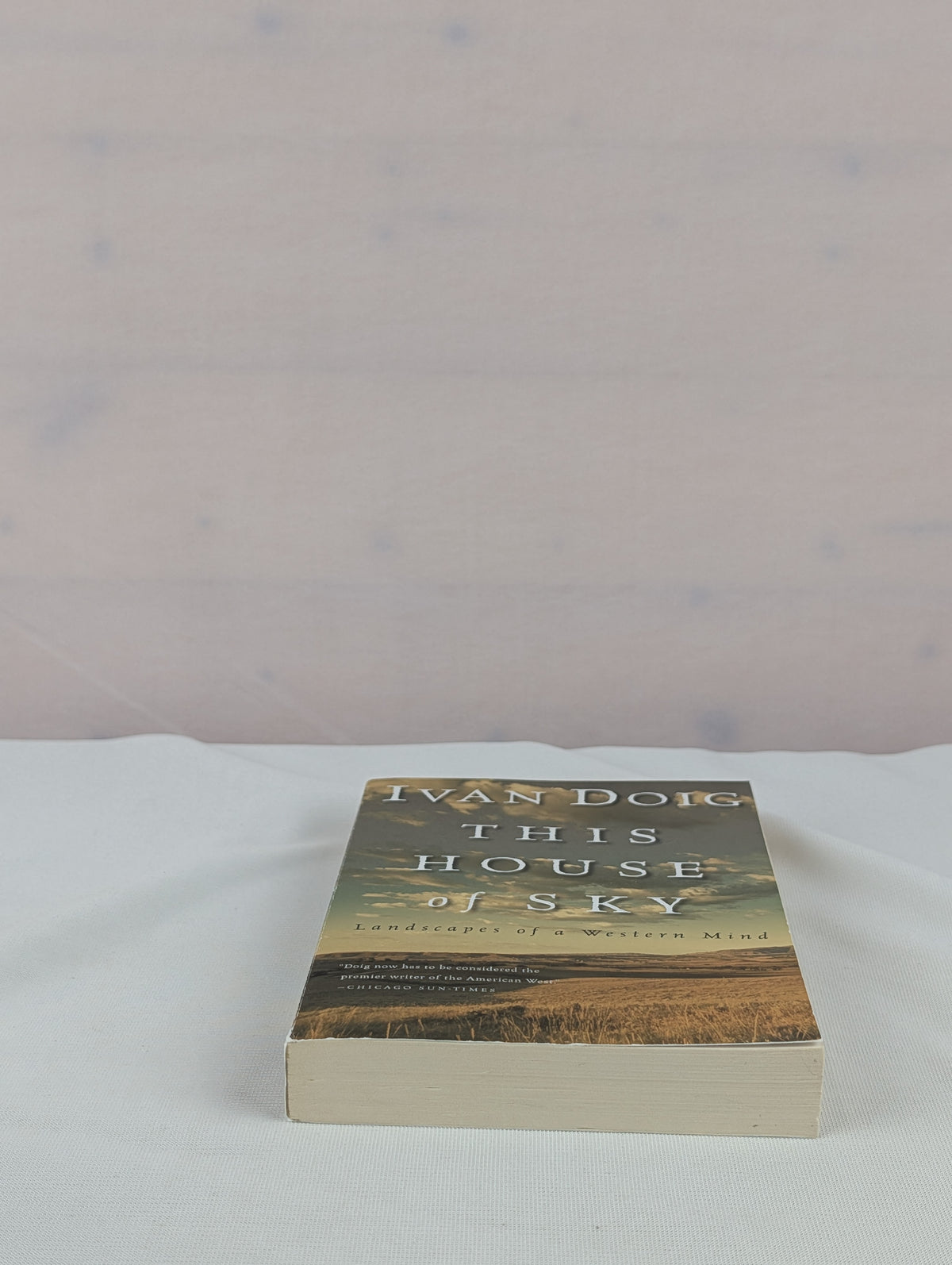 This House Of Sky: Landscapes of a Western Mind – A Powerful Memoir of the American West by Ivan Doig