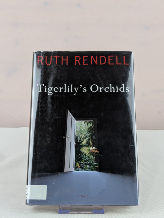 Tigerlily's Orchids: A Novel by Ruth Rendell