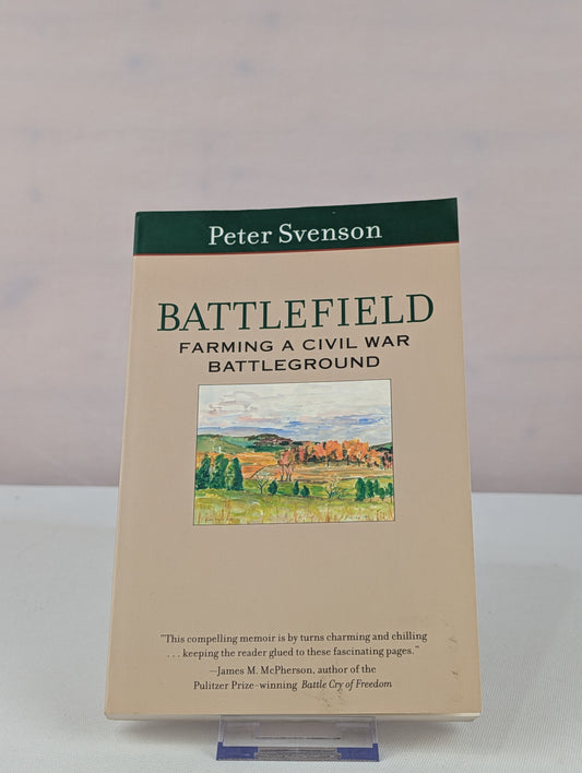 Battlefield: Farming a Civil War Battleground by Mr. Peter svenson