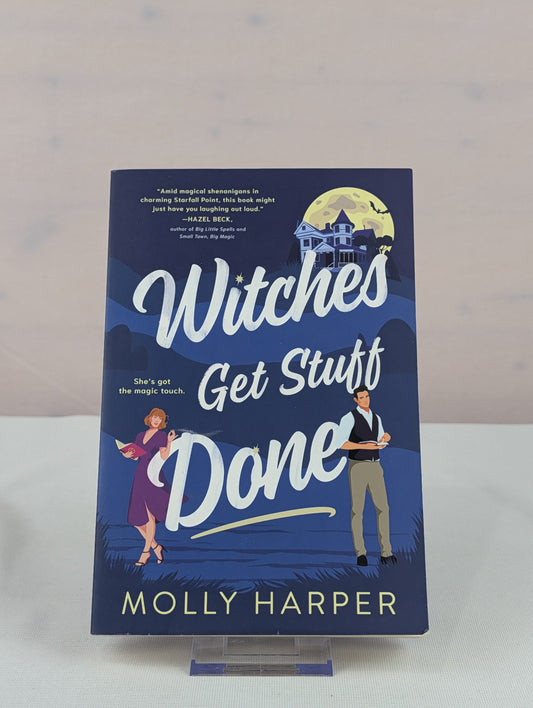 Witches Get Stuff Done (Starfall Point, 1) by Molly Harper